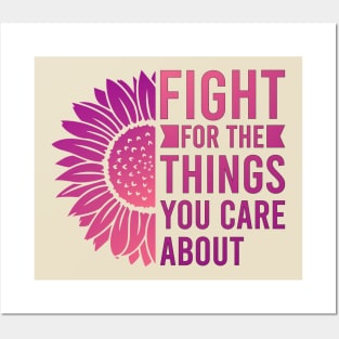 Fight for the things you care about purple Posters and Art